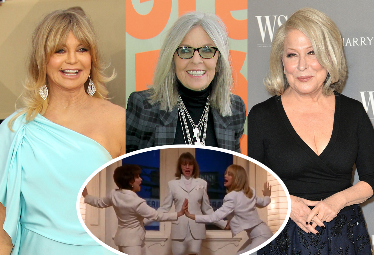 Omg Goldie Hawn Diane Keaton Bette Midler Are Reuniting For A New Comedy Get The Deets Perez Hilton