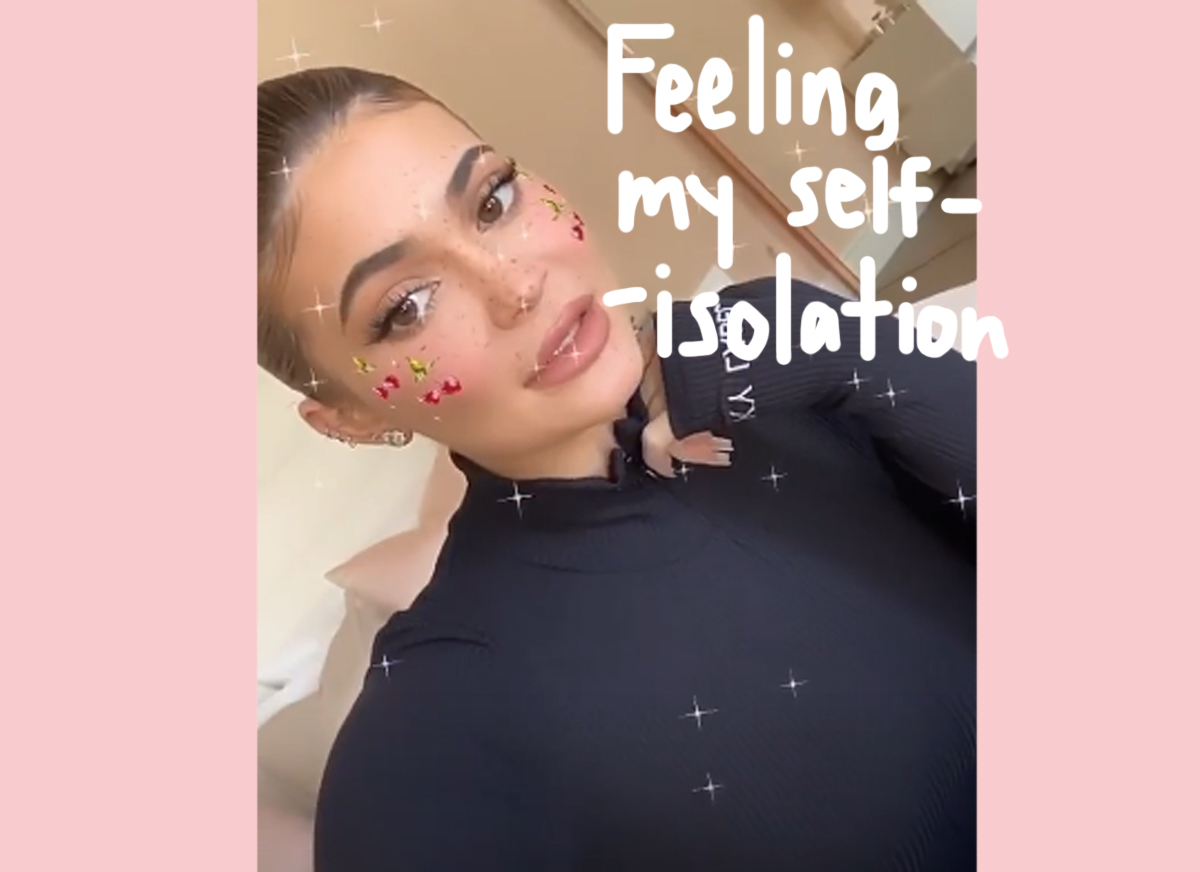 Kylie Jenner is all about self isoaltion