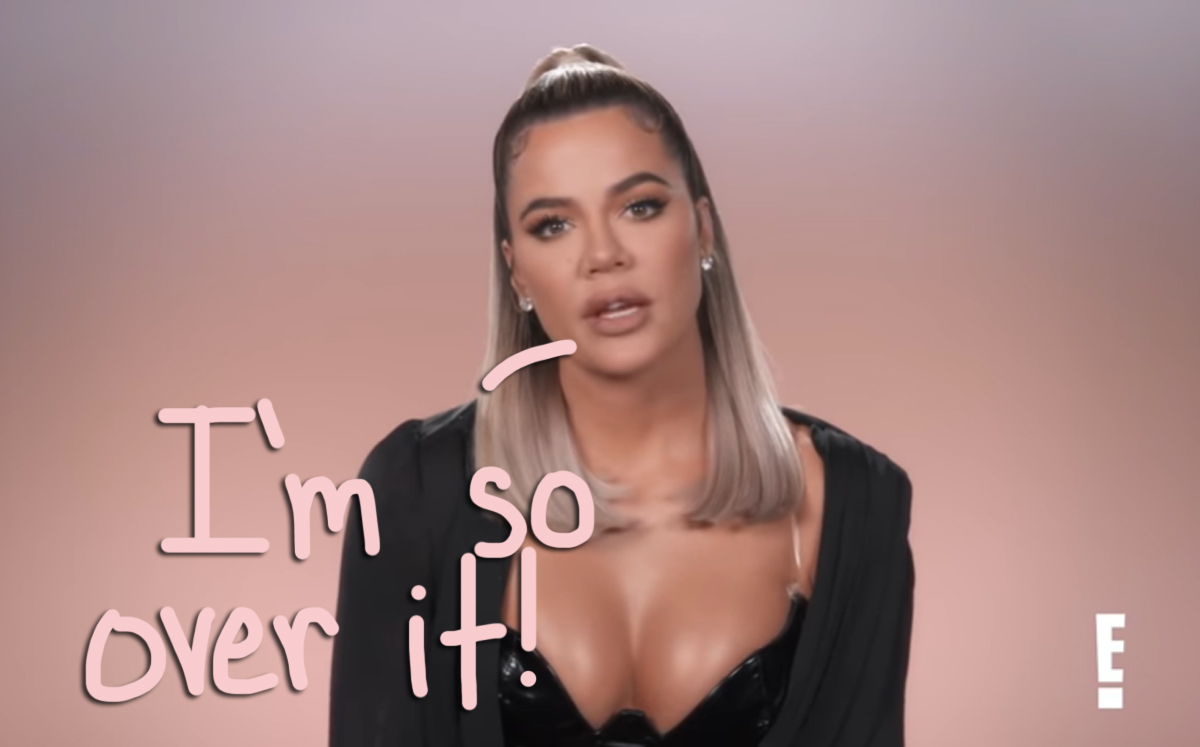 Khloé Kardashian Says She May Never Date Again Perez Hilton
