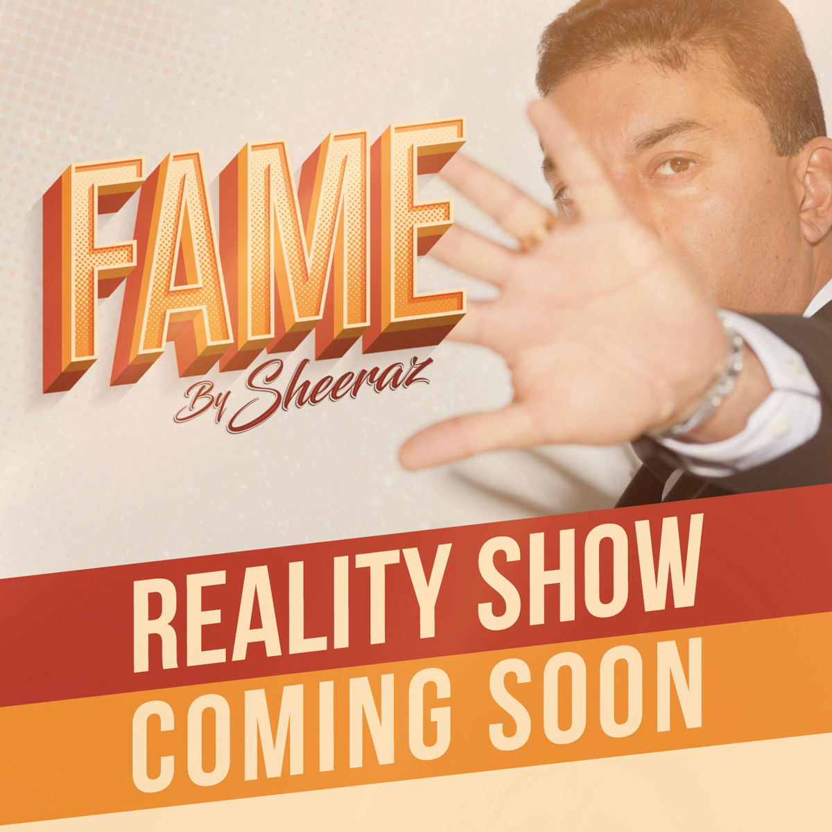 Fame by Sheeraz reality show in the works