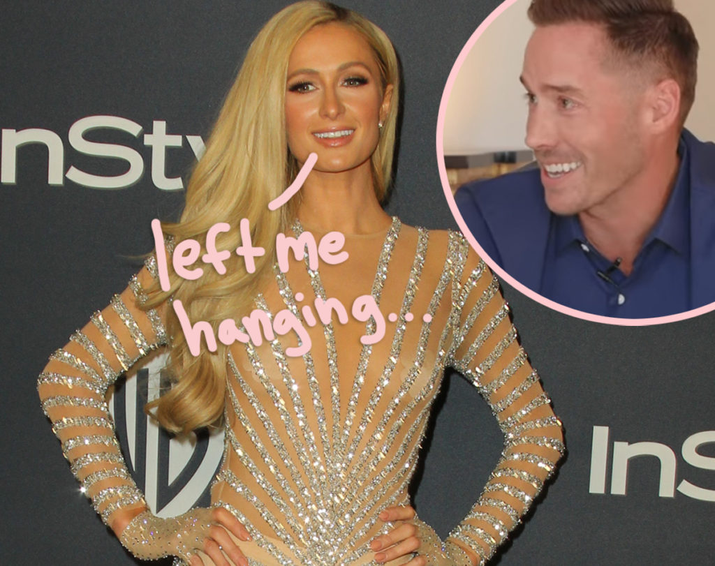 Paris Hilton Admits She Was Bummed When Carter Reum Didn T Propose Months Ago Perez Hilton