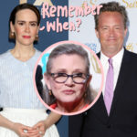 Sarah Paulson Claims Matthew Perry REFUSED To Kiss Her At Carrie Fisher’s ‘Makeout Party’!