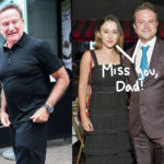 Robin Williams' Kids Honor Their Late Dad On 7th Anniversary Of His Death: 'Love You Forever'
