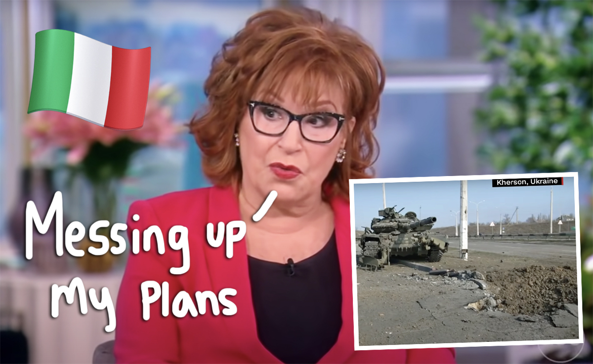#Joy Behar Dragged For Complaining Russia’s Invasion Of Ukraine Is Delaying Her Italy Vacation!