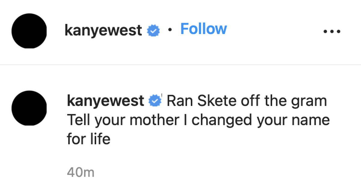 Kanye West Brags About How He Supposedly 'Ran Off' Pete Davidson From Instagram: 'Tell Your Mother'!