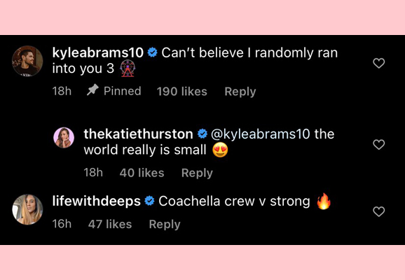 katie thurston : kyle abrams and deepti vempati comment on coachella instagram