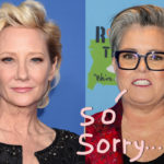 Rosie O'Donnell Regrets Mocking Anne Heche Years Before Car Crash