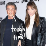 Sylvester Stallone Says Brief Split With Jennifer Flavin Was A ‘Very Tumultuous Time’