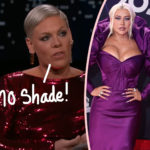 Pink Denies ‘Shading’ Christina Aguilera With Lady Marmalade Video Comments!