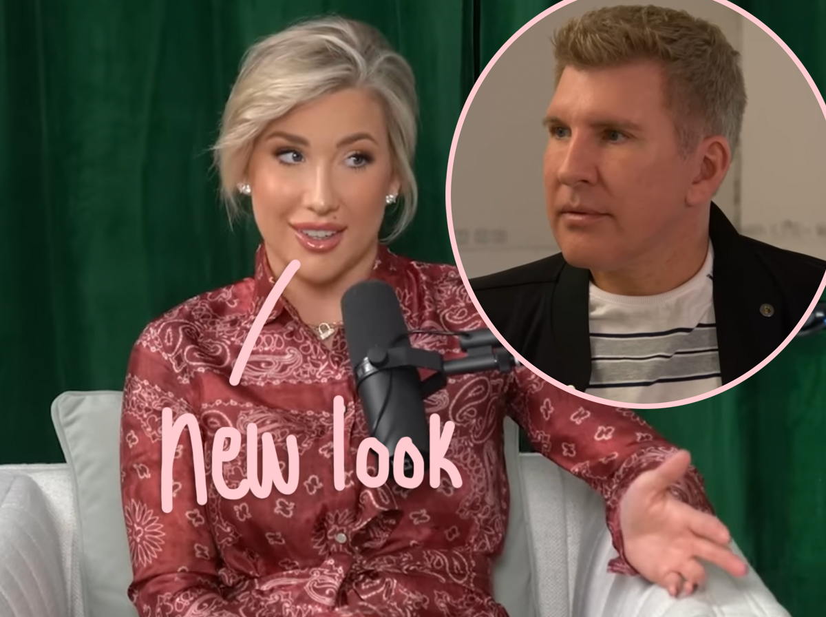 #Savannah Chrisley Reveals Dad Todd’s Famous Blonde Hair Has Already Gone Gray In Prison!