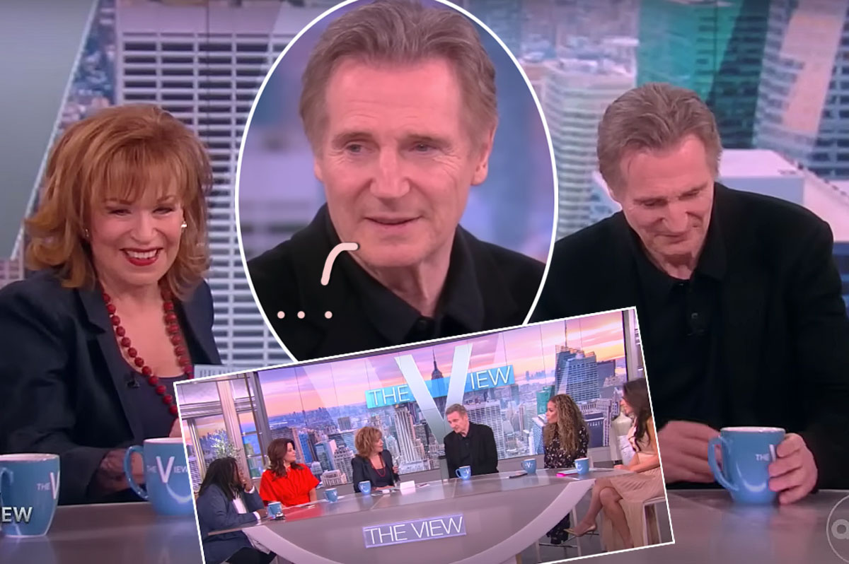 #Liam Neeson ‘Uncomfortable’ On The View After ‘BS’ Segment About Joy Behar Having A Crush On Him!