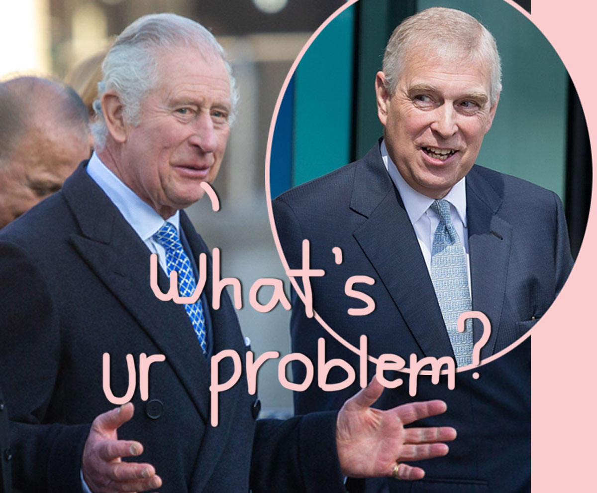 How Prince Andrew Is Sabotaging King Charles’ Coronation – Perez Hilton