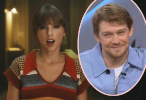 Taylor Swift Thinks Joe Alwyn Leaked The Breakup News?! - Perez Hilton