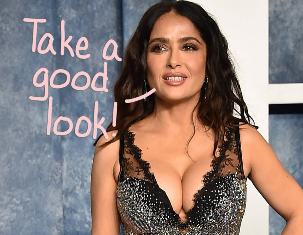 Salma Hayek Celebrates 24 Million IG Followers With Jaw-Dropping Wardrobe Malfunction! Look! - Perez Hilton