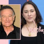 Robin Williams' Daughter Zelda Lashes Out At Studios Trying To Use AI To Recreate Her Dead Father!