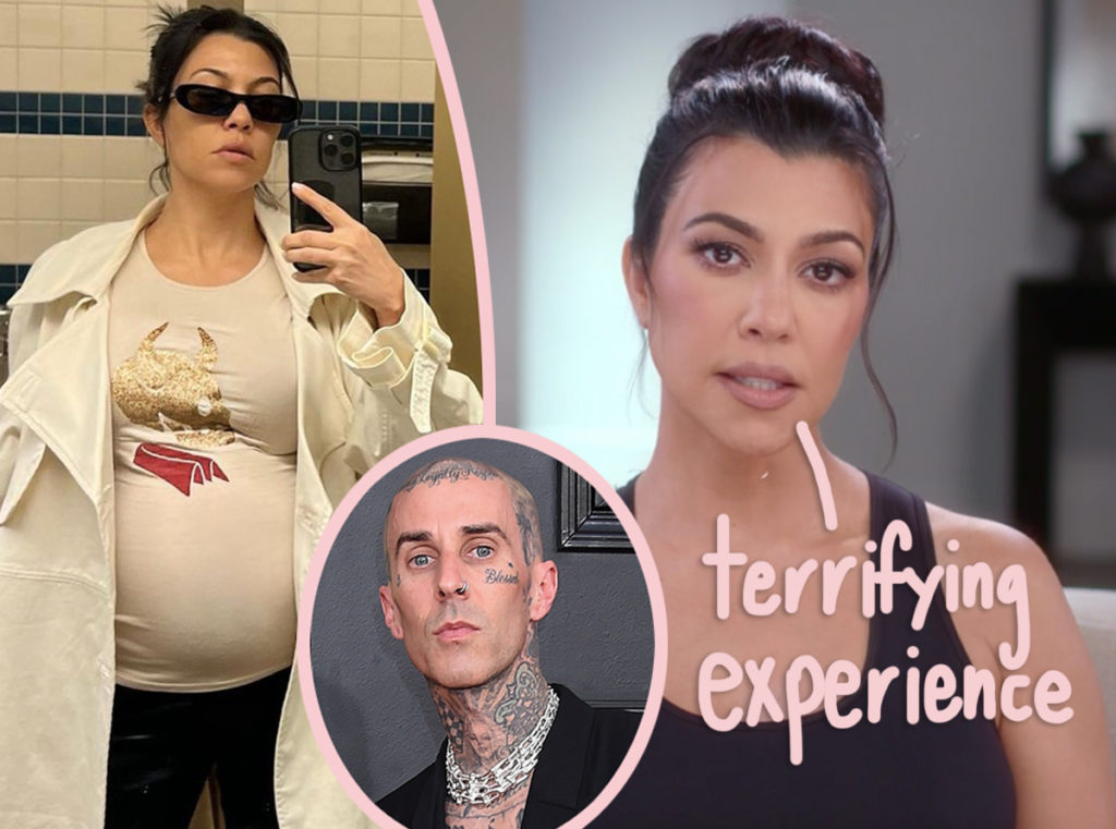 Kourtney Kardashians Pregnancy With Travis Barker Was Her Scariest Perez Hilton 