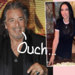 Say Hello To Al Pacino's MASSIVE Child Support!!