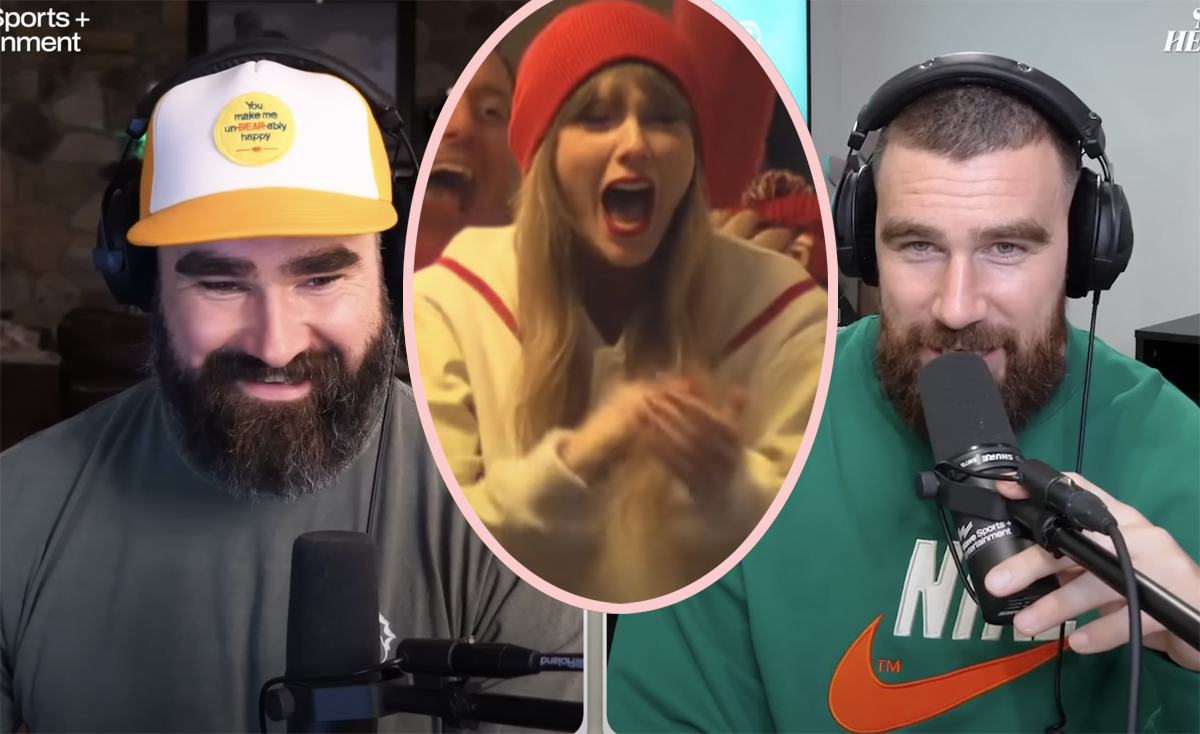Travis Kelce & Brother Jason BOTH Refer To Taylor Swift As Part Of The Family!