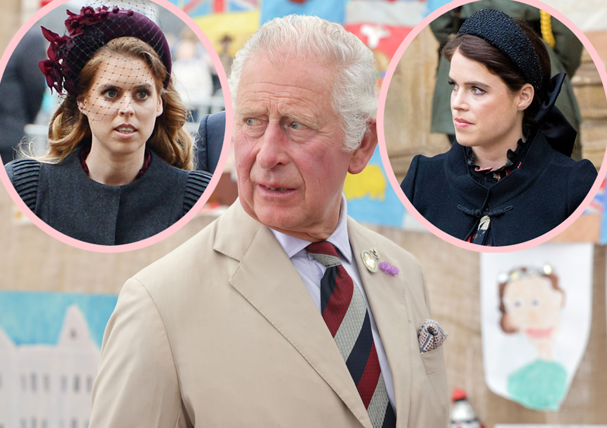 #Princess Beatrice & Eugenie ‘Very Upset’ With King Charles Right Now — Here’s Why!
