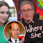 John Oliver Jokes There’s A 'Non-Zero Chance' Princess Catherine 'Died 18 Months Ago'!
