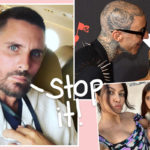 Scott Disick Went Off! Told Ex Kourtney Kardashian No More Travis Barker PDA Around The Kids!