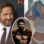 Gerard Butler's New Girlfriend Was 11 Years Old When 300 Came Out