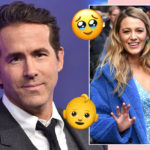Ryan Reynolds FINALLY Shares Very Unique Name Of His & Blake Lively’s Fourth Child!
