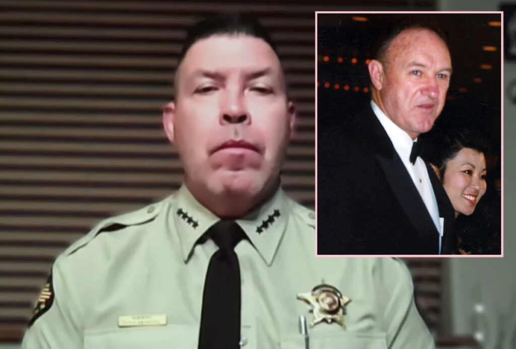 Sheriff Reveals He Thinks Gene Hackman & His Wife Were Dead For HOW LONG??