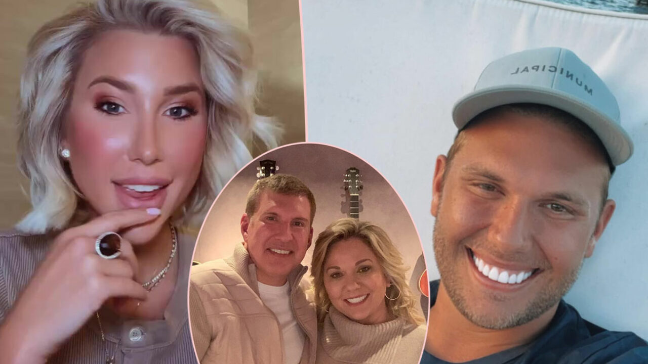 Chase & Savannah Chrisley Hit Back At Critics As Parents Todd & Julie Reconnect Outside Of Prison For First Time In 2 Years! - Perez Hilton