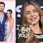 Scheana Shay Tipped Off Lala Kent About Her Cheating Hubby -- And Asked For THIS!