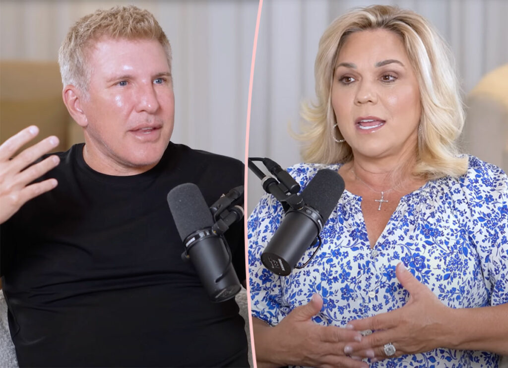 Todd & Julie Chrisley Say Their Lives Are 'Rougher' NOW Than When They Were In Jail! Whaaat??
