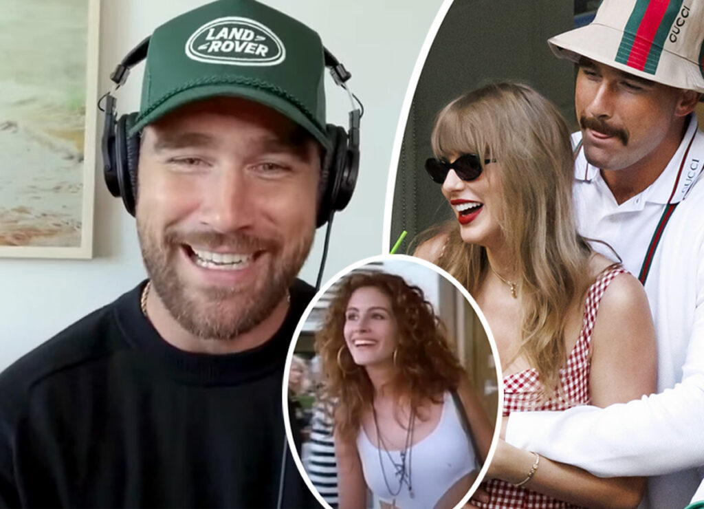 Travis Kelce hilariously likens his and Taylor Swift’s romance to ‘Pretty Woman’