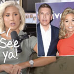 Why Savannah Chrisley Is Already Ditching Her Parents Months After Their Prison Release