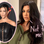 Kourtney Kardashian Breaks Up With Botox -- And The Reason Why Is HIGHly, HIGHly Unusual!