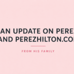 An Update On Perez And PerezHilton.com